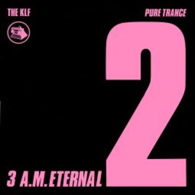 The KLF - 3 A.M. Eternal The KLF - 3 A.M. Eternal
