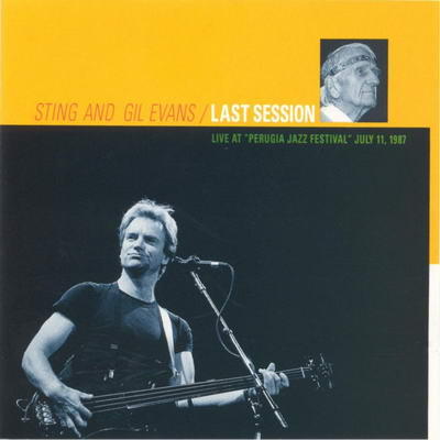 Sting & Gil Evans - Last Session (Live)