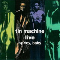 Live Tin Machine - Oy Vey, Baby