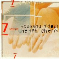7 seconds - Youssou N'Dour and Neneh Cherry 