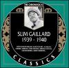 Slim Gaillard. 1939-1940
