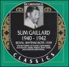 Slim Gaillard. 1940-1942