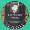Slim Gaillard. 1945. Vol 2